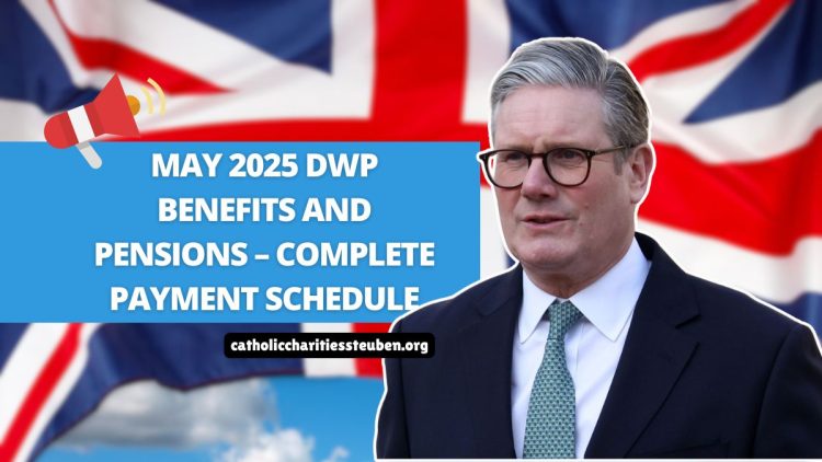 May 2025 DWP Benefits and Pensions – Complete Payment Schedule